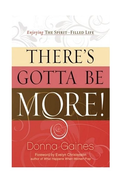 There's Gotta Be More: Enjoying The Spirit-Filled Life (Dedicatoria y firma autógrafa de la autora)